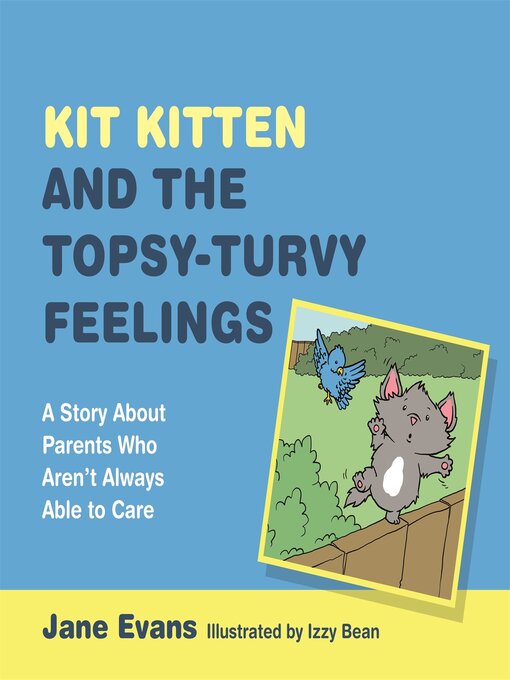 Title details for Kit Kitten and the Topsy-Turvy Feelings by Jane Evans - Available